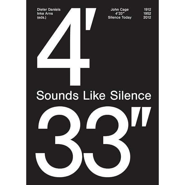 John Cage: 4'33''– Sounds Like Silence: Silence Today: Daniels